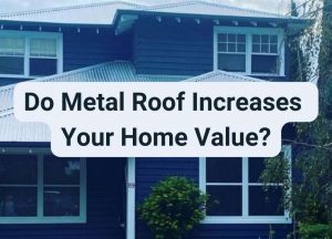 do metal roof increases your home value