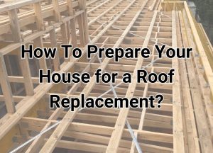 how to prepare for roof replacement